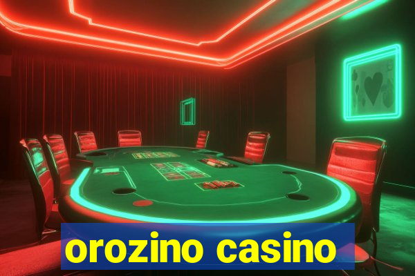 orozino casino